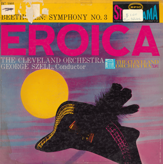 Epic BC 1001 Symphony No. 3 In E-Flat Major, Op. 55 “Eroica” The Cleveland Orchestra; George&nbsp;Szell